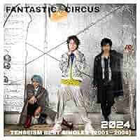 邦楽 FANTASTIC CIRCUS TENSEISM BEST SINGLES Amazon.co.jp: TENSEISM BEST SINGLES(通常盤) - FANTASTIC